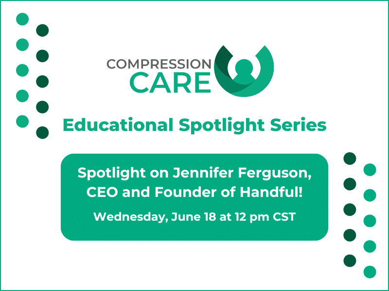 Monthly Educational Spotlight Series: Join us Virtually on June 18th with Jennifer Ferguson, Founder and CEO of the Handful Bra!